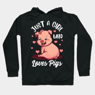 Just A Girl Who Loves Pigs Hog Lover Pig Gift For Pig Lovers Hoodie